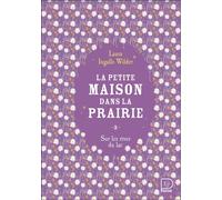 La petite maison dans la prairie Sur les rives du lac - Laura Ingalls Wilder - Flammarion Jeunesse Pere Castor - broché - Roman junior dès 9 ans