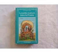 La petite maison dans la prairie : Tome 1 : Période de 19870 à 1890 : Collection : Bibliothèque du chat perché cartonnée & illustrée