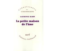 La petite maison de l'âme Laurence Kahn (Auteur)