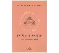La Petite Maison - Guide Pour Une Vie Slow