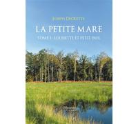 La petite mare Tome 1 : Louisette et Petit Paul - Joseph Decrette - Verone Eds - broché - Roman