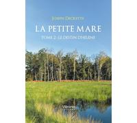 La petite mare - Tome 2: Le destin d'Hélène