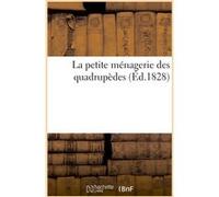 La petite ménagerie des quadrupèdes Collectif (Auteur)