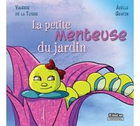 La petite menteuse du jardin - Valérie De La Torre - Il Etait Un Bouquin - cartonné - Album jeunesse