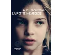 La Petite Menteuse - Pascale Robert-Diard - Iconoclaste Eds De L' - broché - Roman