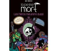 La Petite Mort - Les héros meurent aussi