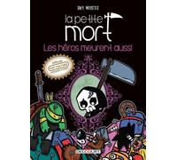 La Petite Mort - Les héros meurent aussi