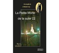 La Petite Morte De La Suite 22 - Une Enquête De Sir Malcolm Ivory