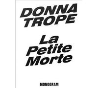 La petite morte - Donna Trope - MONOGRAM - broché - Monographie