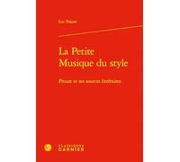 La Petite Musique du style: Proust et ses sources littéraires