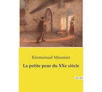 La petite peur du XXe siècle