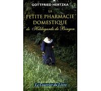 La petite pharmacie domestique de Hildegarde de Bingen