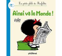 La Petite philo de Mafalda - Ainsi va le monde !