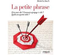 Michel Le Seac'h – La petite phrase – D'où vient-elle ? Comment se propage-t-elle ? – Broché