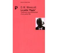 La Petite "Piggle". Traitement psychanalytique d'une petite fille