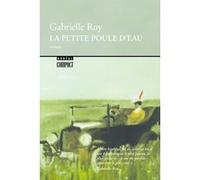 La Petite poule d'eau Gabrielle Roy (Auteur)