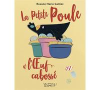 La Petite Poule et l'Œuf cabossé - Roxane Marie Galliez - Jouvence - cartonné - Album jeunesse