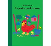La petite poule rousse - Byron Barton - Ecole Des Loisirs - cartonné - Album jeunesse dès 3 ans