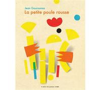 La Petite poule rousse - Jean Gourounas - Atelier Du Poisson Soluble - relié - Contes et légendes jeunesse