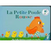 La petite poule rousse - Mes belles histoires à écouter et à toucher