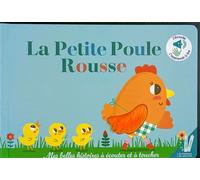 La petite poule rousse - Mes belles histoires à écouter et à toucher - Marie Deloste - Thomas Jeunesse - cartonné - Album éveil dès la naissance