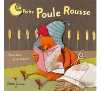 La petite poule rousse - Pierre Delye - Didier Jeunesse - broché - album jeunesse