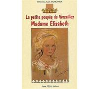 La petite poupée de Versailles - Madame Elisabeth