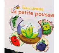 La petite pousse - Henri Lemahieu - Vous Etes Ici - cartonné - Album jeunesse