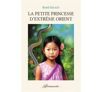 La petite princesse d'extrême orient - René Saulet - Atramenta - broché - Roman