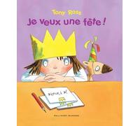 JE VEUX UNE FETE - A partir de 3 ans