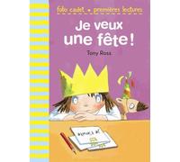 La petite princesse : Je veux une fête ! - FOLIO CADET PREMIERES LECTURES - de 6 à 7 ans