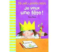 Je veux une fête ! - Tony Ross - Gallimard jeunesse - Poche - Roman cadet dès 6 ans