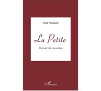 La Petite Recueil de nouvelles - Rose Pequignot - L'harmattan - broché - Nouvelles