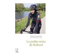La Petite reine de Kaboul - Patrick Communal - Atelier Ed De L' - broché - Essai