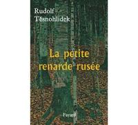 La petite renarde rusée - Rudolf Těsnohlídek - Fayard - broché - Roman