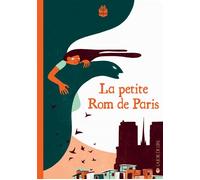 La petite Rom de Paris - Pascal Teulade - Joie De Lire - broché - Roman junior
