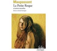 La Petite Roque et autres nouvelles Guy de Maupassant (Auteur), André Fermigier (Edité par)