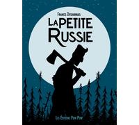 La petite Russie - Francis Desharnais - Pow Pow - broché - Bande dessinée