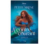 La Petite Sirène - A Contre-Courant