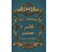 LA PETITE SIRÈNE -Conte original d'Andersen-: Classique ilustré