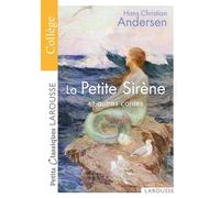 La Petite Sirène et autres contes - Hans-Christian Andersen - Larousse - Poche - Scolaire / Universitaire