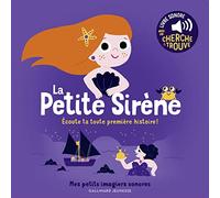La petite sirène - Mes petits imagiers sonores - Dès 1 an