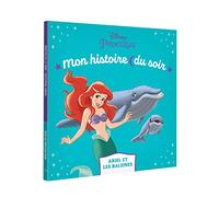 LA PETITE SIRENE - Mon Histoire du soir - Ariel et les baleines - Disney Princesses - Walt Disney - Hachette Disney - broché - Album jeunesse