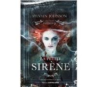 La Petite Sirène Sylvain Johnson (Auteur)