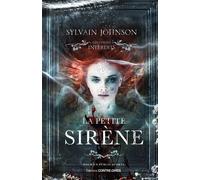 La Petite Sirène - Sylvain Johnson - Contre-Dires - broché - Roman