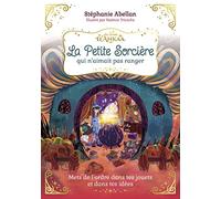 La Petite Sorcière qui n'aimait pas ranger: Mets de l'ordre dans tes affaires et dans tes idées