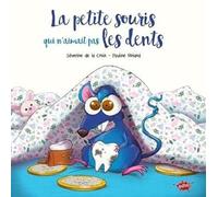 La petite souris qui n'aimait pas les dents