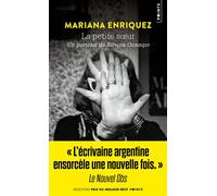 La Petite Sœur Un portrait de Silvina Ocampo - Mariana Enriquez - Points - Poche - Roman