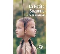 La Petite Suzanne - Roger Judenne - Deboree Eds - Poche - Roman