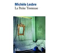 Michèle Lesbre – La Petite Trotteuse – Roman – Poche
